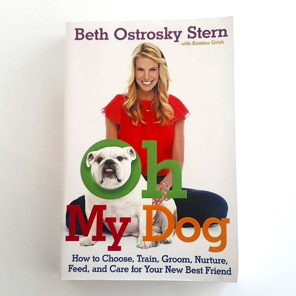 ⭐️ 3/$18 ⭐️  Beth Ostrosky Stern "Oh My Dog" Train Nurture Feed Care Guide Book